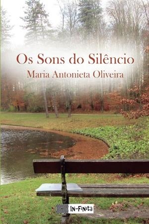 OS SONS DO SILÊNCIO | 9789892088464 | OLIVEIRA, MARIA ANTONIETA