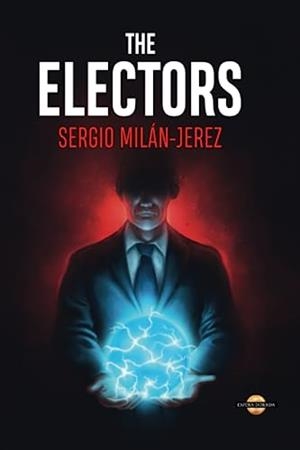 ELECTORS, THE | 9788412649239 | MILÁN-JEREZ, SERGIO