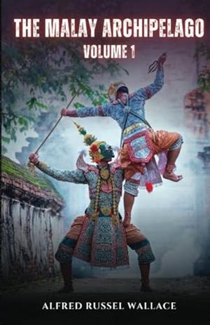 MALAY ARCHIPELAGO VOLUME 1, THE | 9788832536874 | RUSSEL WALLACE, ALFRED