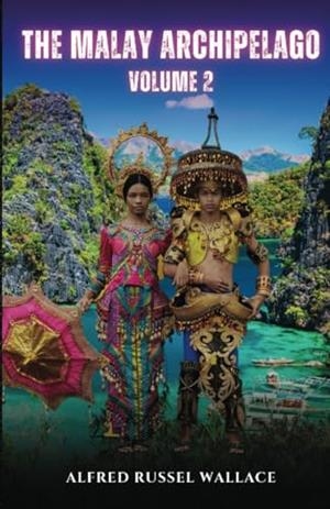 MALAY ARCHIPELAGO VOLUME 2, THE | 9788832537420 | RUSSEL WALLACE, ALFRED