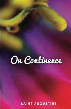 ON CONTINENCE | 9781312124554 | SAINT AUGUSTINE