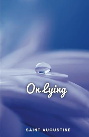 ON LYING | 9781312124585 | SAINT AUGUSTINE