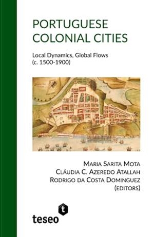 PORTUGUESE COLONIAL CITIES | 9781911693086 | SARITA MOTA, MARÍA