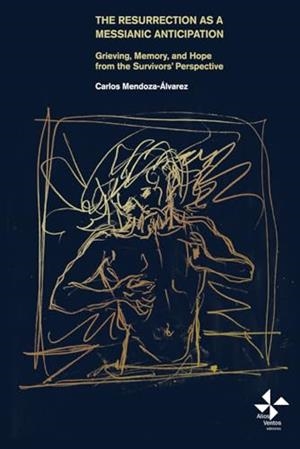 RESURRECTION AS A MESSIANIC ANTICIPATION, THE | 9798327939530 | MENDOZA ÁLVAREZ, CARLOS