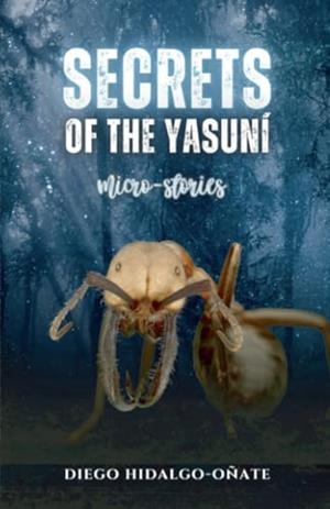 SECRETS OF THE YASUNÍ | 9791222472263 | HIDALGO OÑATE, DIEGO