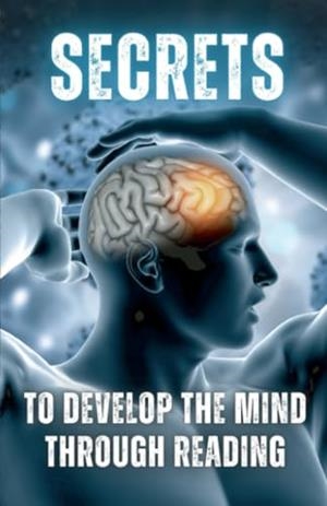 SECRETS TO DEVELOP THE MIND THROUGH READING | 9791222472256 | HIDALGO OÑATE, DIEGO