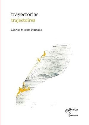 TRAYECTORIAS / TRAJECTOIRES | 9788409401406 | MORATA HURTADO, MARISA