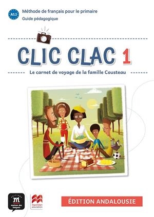 CLIC CLAC ANDALOUSIE 1 GUIDE PEDAGOGIQUE | 9788419273833 | EQUIPO EDITORIAL