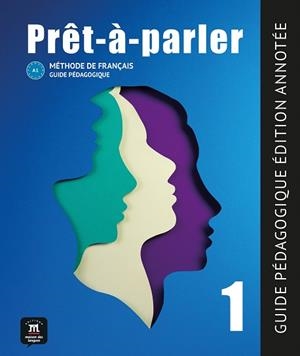 PRET-A-PARLER 1 GUIDE PEDAGOGIQUE-EDITION ANNOTEE | 9788411570053 | BOUZON, JUSTINE / DURAND, BORIS / FOULLON, E.