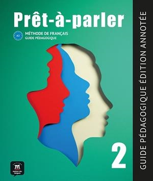 PRÒT-A-PARLER 2 GUIDE PEDAGOGIQUE-EDITION ANNOTEE | 9788411570091 | BOUZON, JUSTINE / FOULLON, ESTELLE