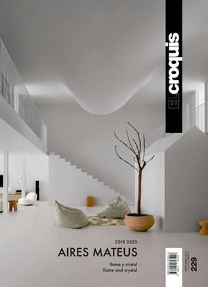 CROQUIS 229 AIRES MATEUS 2018 2025 | 9788412823448 | EL CROQUIS, PUBLICACIÓN DE ARQUITECTURA, CONSTRUCCIÓN Y DISEÑO, S.L.