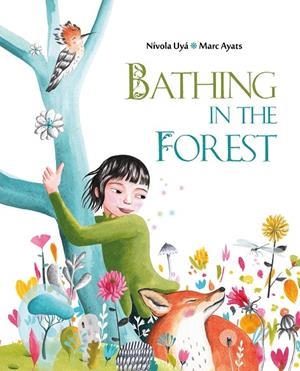 BATHING IN THE FOREST | 9788416733583 | UYA, NIVOLA / AYATS, MARC