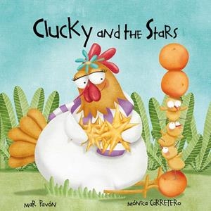 CLUCKY AND THE STARS | 9788418302022 | PAVON, MAR