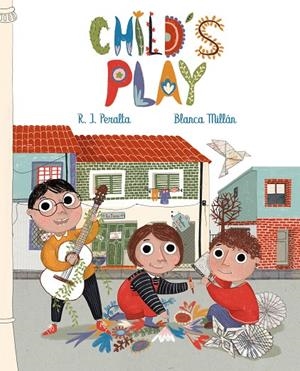 CHILD'S PLAY | 9788416733767 | PERALTA, RAMIRO / MILLAN, BLANCA