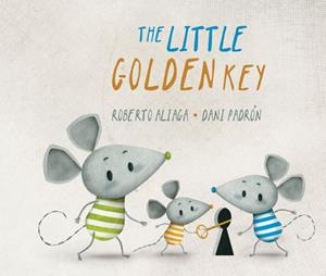 LITTLE GOLDEN KEY, THE | 9788416078783 | ALIAGA, ROBERTO