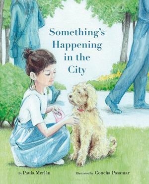 SOMETHINGS HAPPENING IN THE CITY | 9788418302503 | MERLAN, PAULA