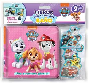 PATRULLA CANINA GIRLS (LIBRO BAÑO) - ¡UNA AVENTURA GLACIAL! | 9782764375174