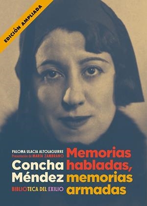 CONCHA MÉNDEZ. MEMORIAS HABLADAS, MEMORIAS ARMADAS | 9791387552947 | ULACIA ALTOLAGUIRRE, PALOMA
