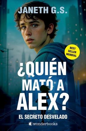 QUIÉN MATÓ A ALEX? EL SECRETO DESVELADO (PARTE 2) | 9788410425309 | G. S., JANETH
