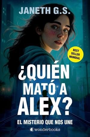 QUIÉN MATÓ A ALEX? EL MISTERIO QUE NOS UNE (PARTE 1) | 9788410425293 | G. S., JANETH