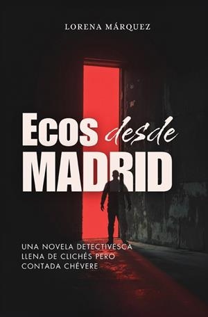 ECOS DESDE MADRID | 9788468590103 | MARQUEZ MORALES, LORENA NOHEMY