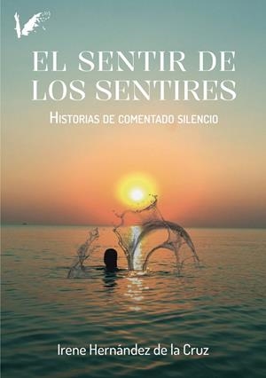 SENTIR DE LOS SENTIRES, EL | 9791399026276 | HERNANDEZ DE LA CRUZ, IRENE