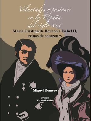 VOLUNTADES Y PASIONES EN LA ESPAÑA DEL SIGLO XIX | 9788441439986 | ROMERO, MIGUEL