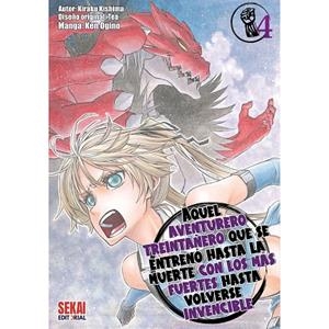 AQUEL AVENTURERO TREINTAÑERO QUE SE ENTRENO HASTA LA MUERTE CON LOS MAS FUERTES HASTA VOLVERSE INVENCIBLE 04 | 9791399042054 | OGINO, KEN / KISHIMA, KIRAKU