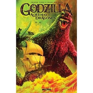 GODZILLA. AQUI HAY DRAGONES | 9788410463882 | TIERI, FRANK / MIRANDA, IÑAKI