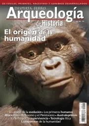 REVISTA DESPERTA FERRO ARQUEOLOGÍA & HISTORIA 19 EL ORIGEN DE LA HUMANIDAD | 8477730811091
