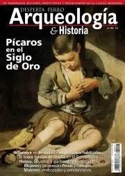 REVISTA DESPERTA FERRO ARQUEOLOGÍA & HISTORIA 20 PÍCAROS EN EL SIGLO DE ORO | 8477730811107