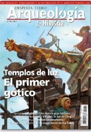 REVISTA DESPERTA FERRO ARQUEOLOGÍA & HISTORIA 42 TEMPLOS DE LUZ. EL PRIMER GÓTICO | 9787773231084