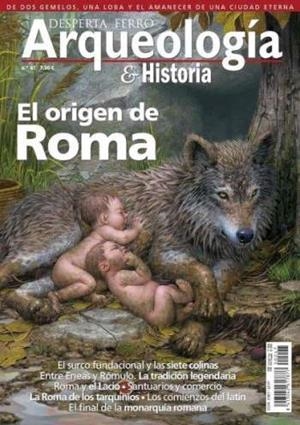 REVISTA DESPERTA FERRO ARQUEOLOGÍA & HISTORIA 47 EL ORIGEN DE ROMA | 9788423122226