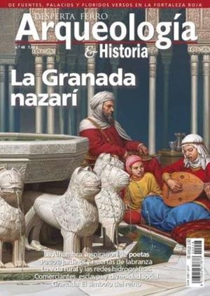 REVISTA DESPERTA FERRO ARQUEOLOGÍA & HISTORIA 48 LA GRANADA NAZARÍ | 9787773200226