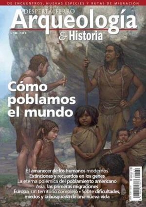 REVISTA DESPERTA FERRO ARQUEOLOGÍA & HISTORIA 60 CÓMO POBLAMOS EL MUNDO | 8477732111090