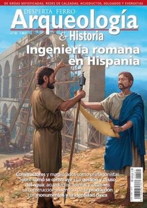 REVISTA DESPERTA FERRO ARQUEOLOGÍA & HISTORIA 61 INGENIERIA ROMANA EN HISPÁNIA | 8477732111144