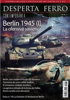 REVISTA DESPERTA FERRO CONTEMPORÁNEA 38 BERLIN 1945 I. LA OFENSIVA SOVIÉTICA | 8477730503026