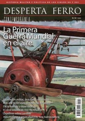 REVISTA DESPERTA FERRO CONTEMPORÁNEA 54 LA PRIMERA GUERRA MUNDIAL EN EL AIRE | 9787773270922