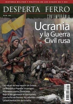 REVISTA DESPERTA FERRO CONTEMPORÁNEA 59 UCRANIA Y LA GUERRA CIVIL RUSA | 9787773190657