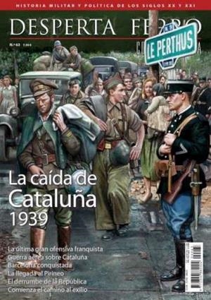 REVISTA DESPERTA FERRO CONTEMPORÁNEA 63 CAIDA DE CATALUÑA 1939 | 9787773250153