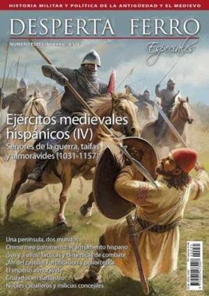 REVISTA DESPERTA FERRO ESPECIALES 35 EJÉRCITOS MEDIEVALES HISPÁNICOS (IV) SEÑORES DE LA GUERRA, TAIFAS Y ALMORÁVIDES (1031-1157) | 9787773140416