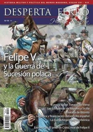 REVISTA DESPERTA FERRO HISTORIA MODERNA 55 FELIPE V Y LA GUERRA DE SUCESIÓN POLACA | 9787773230957