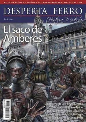 REVISTA DESPERTA FERRO HISTORIA MODERNA 63 EL SACO DE AMBERES | 9787773200219