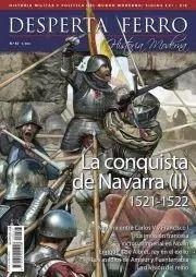 REVISTA DESPERTA FERRO HISTORIA MODERNA 67 LA CONQUISTA DE NAVARRA II. 1521-1522 | 9787773131117