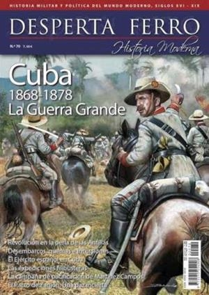 REVISTA DESPERTA FERRO HISTORIA MODERNA 70 CUBA 1868-1878. LA GUERRA GRANDE | 9787773170413