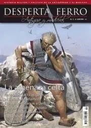 REVISTA DESPERTA FERRO HISTORIA ANTIGUA Y MEDIEVAL 02 LA AMENAZA CELTA | 8477730810438
