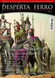 REVISTA DESPERTA FERRO HISTORIA ANTIGUA Y MEDIEVAL 08 LOS DIÁDOCOS, GUERRA FRATRICIDA POR EL IMPERIO DE ALEJANDRO | 8477730810483