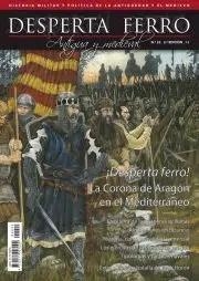 REVISTA DESPERTA FERRO HISTORIA ANTIGUA Y MEDIEVAL 22 LA CORONA DE ARAGÓN EN EL MEDITERRÁNEO | 8477730810629