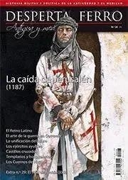 REVISTA DESPERTA FERRO HISTORIA ANTIGUA Y MEDIEVAL 28 LA CAÍDA DE JERUSALÉN (1187) | 8477730810254