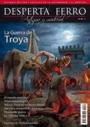 REVISTA DESPERTA FERRO HISTORIA ANTIGUA Y MEDIEVAL 30 LA GUERRA DE TROYA | 8477730810681